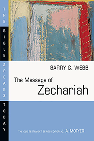 Message of Zechariah: Your Kingdom Come (Bible Speaks Today)