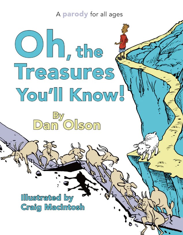 Oh, The Treasures You'll Know!