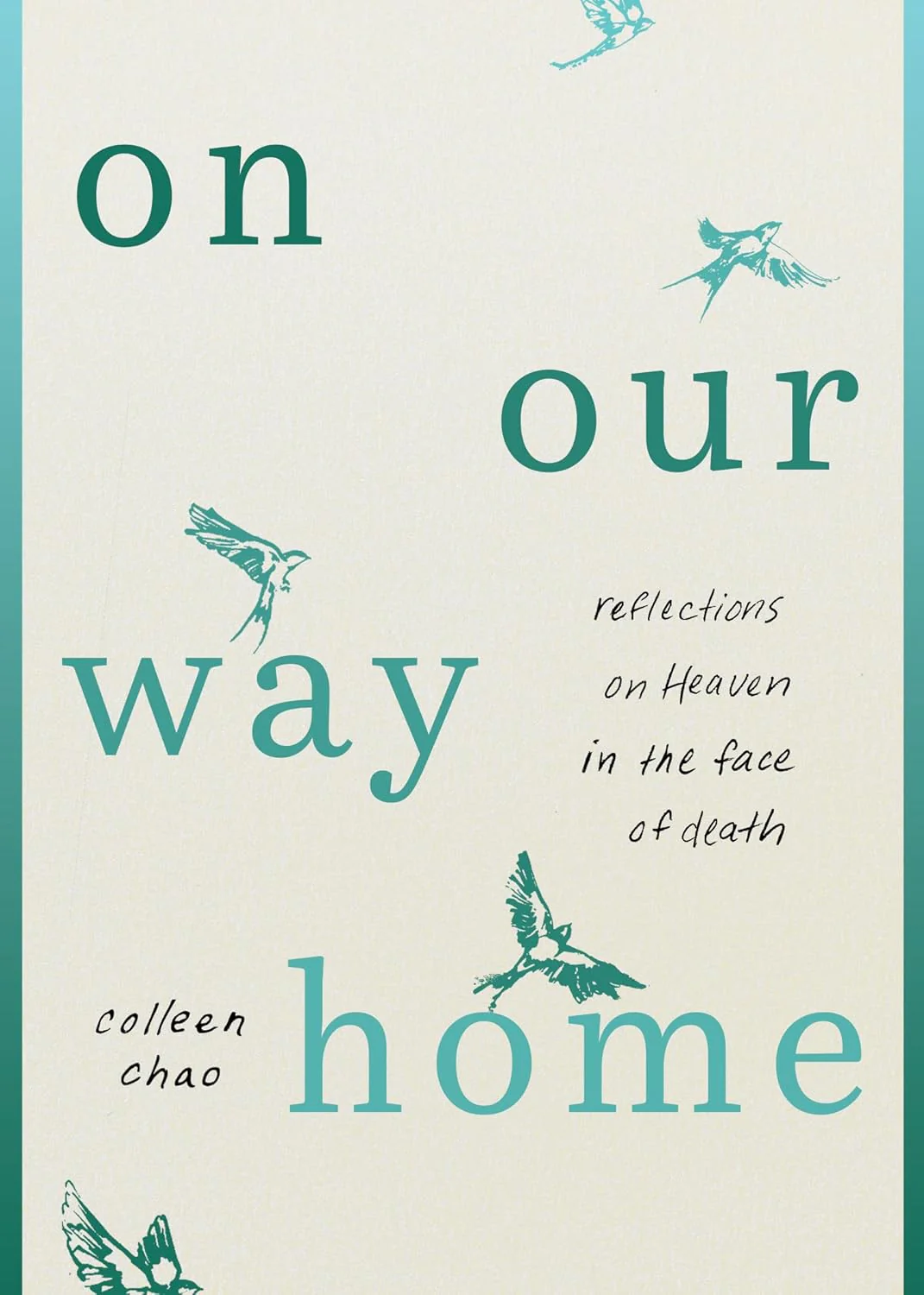 On Our Way Home: Reflections on Heaven in the Face of Death