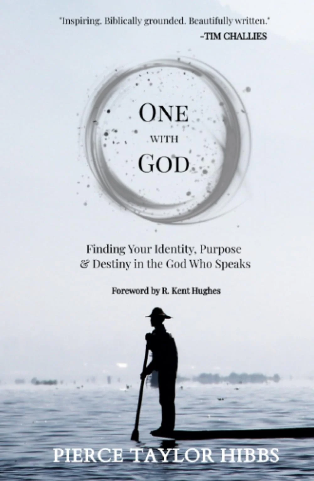 One with God: Finding Your Identity, Purpose, and Destiny in the God Who Speaks