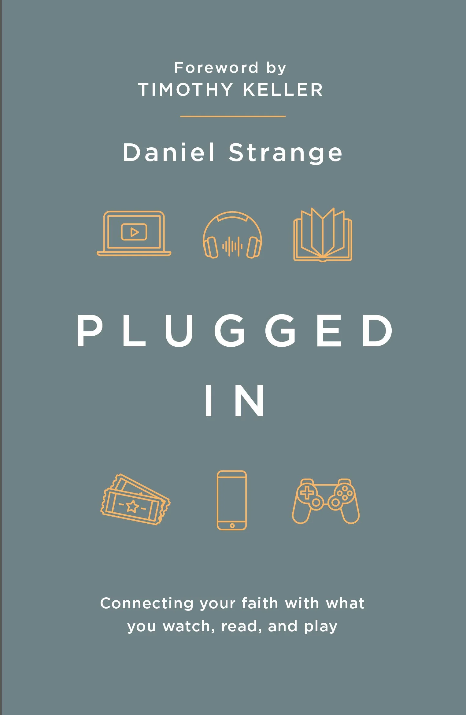 Plugged in: Connecting Your Faith with Everything You Watch, Read, and Play