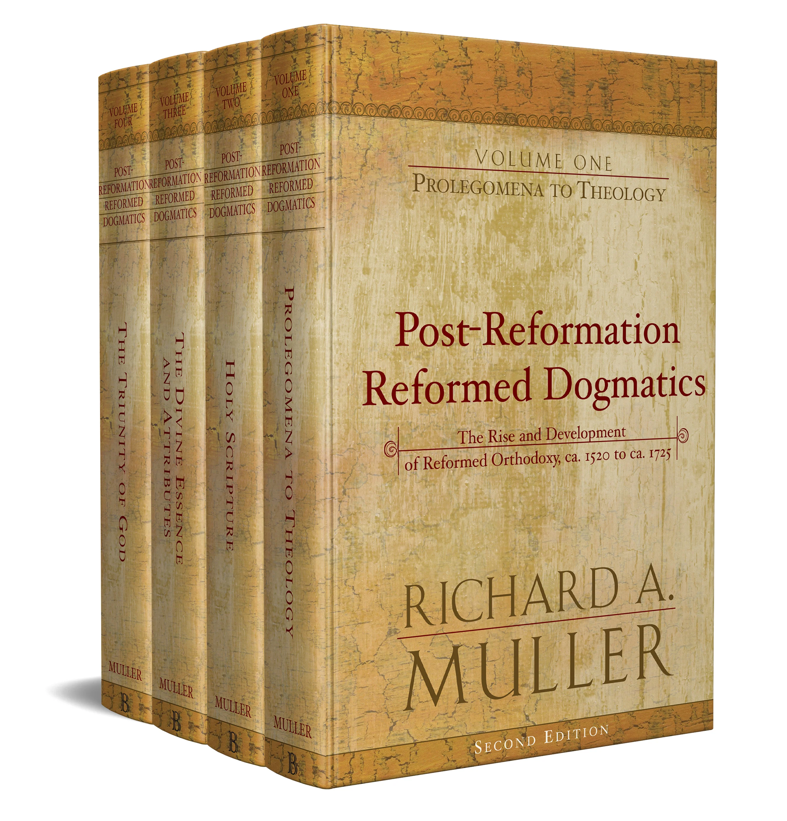 Post-Reformation Reformed Dogmatics: The Rise and Development of Reformed Orthodoxy, ca. 1520 to ca. 1725