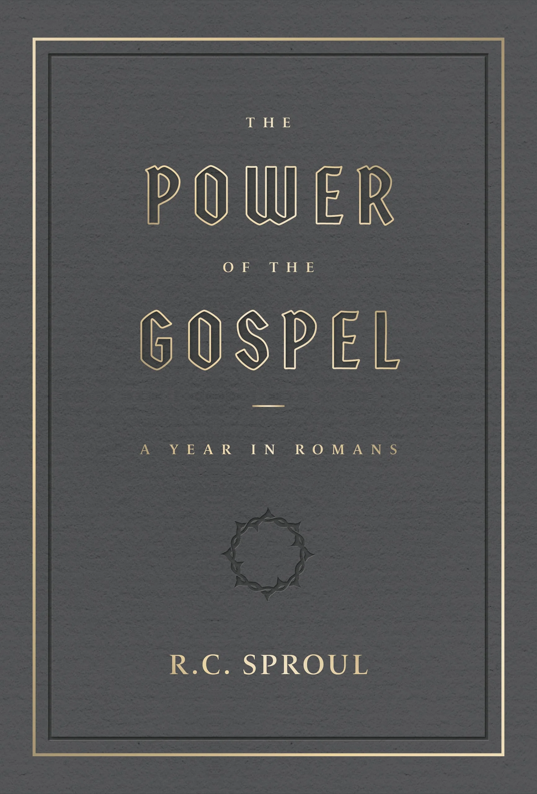 The Power of the Gospel: A Year in Romans