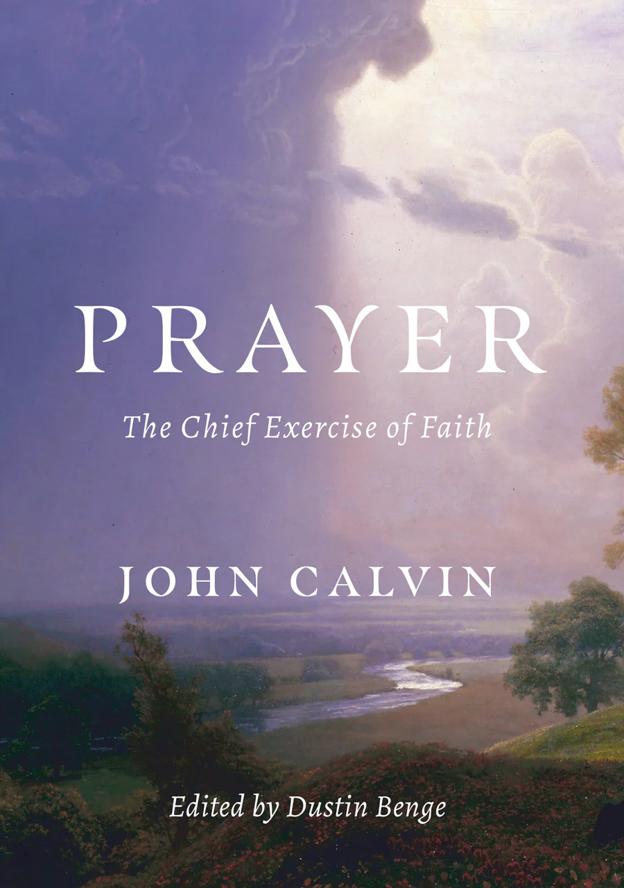Prayer: The Chief Exercise of Faith