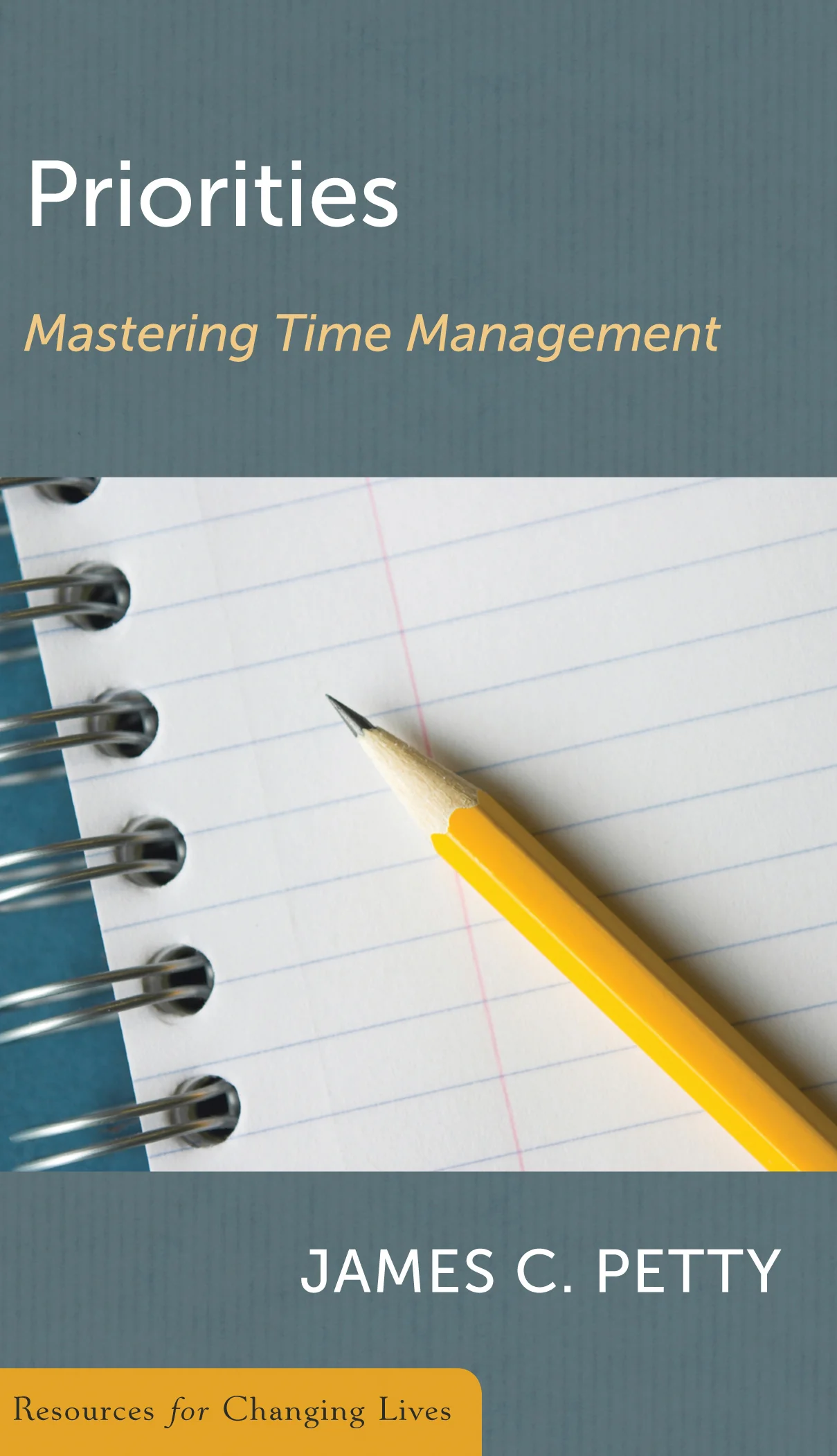 Priorities: Mastering Time Management (RCL Booklet) (CCEF)