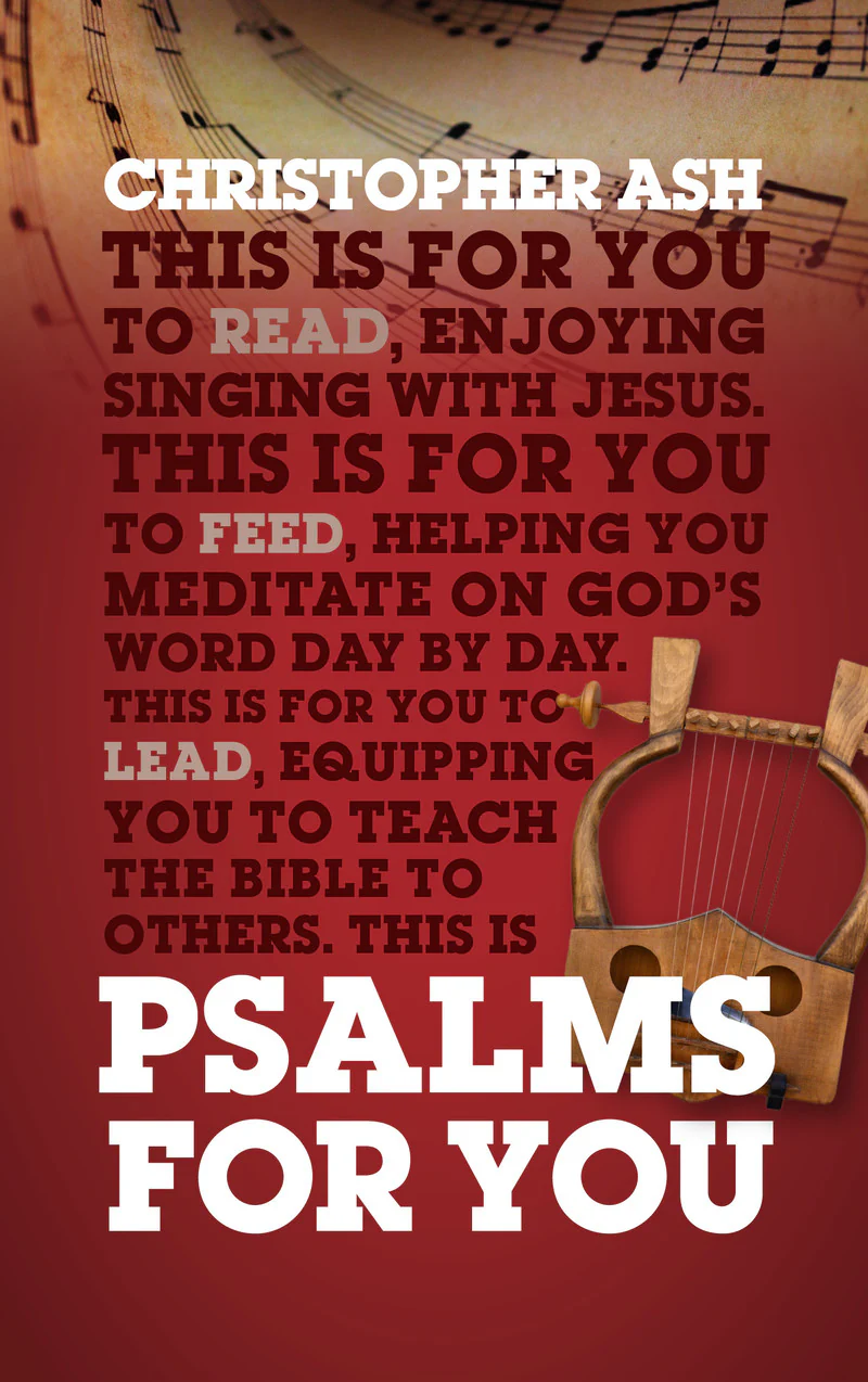 Psalms for You: How to Pray, How to Feel and How to Sing (God's Word for You)