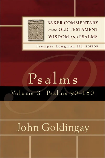Psalms, Vol. 3: Psalms 90-150 (Baker Commentary on the Old Testament Wisdom and Psalms)