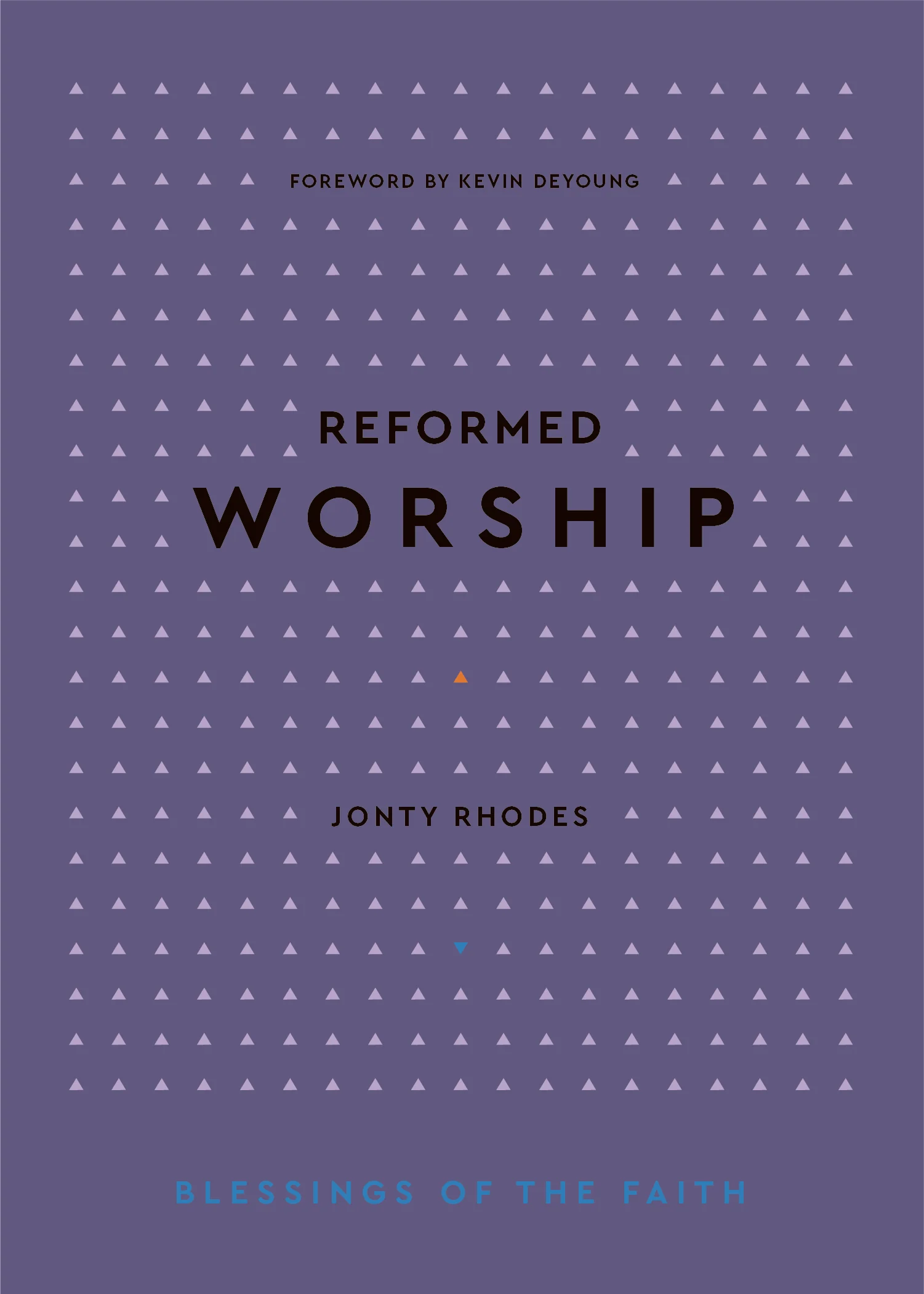 Reformed Worship (Blessings of the Faith)