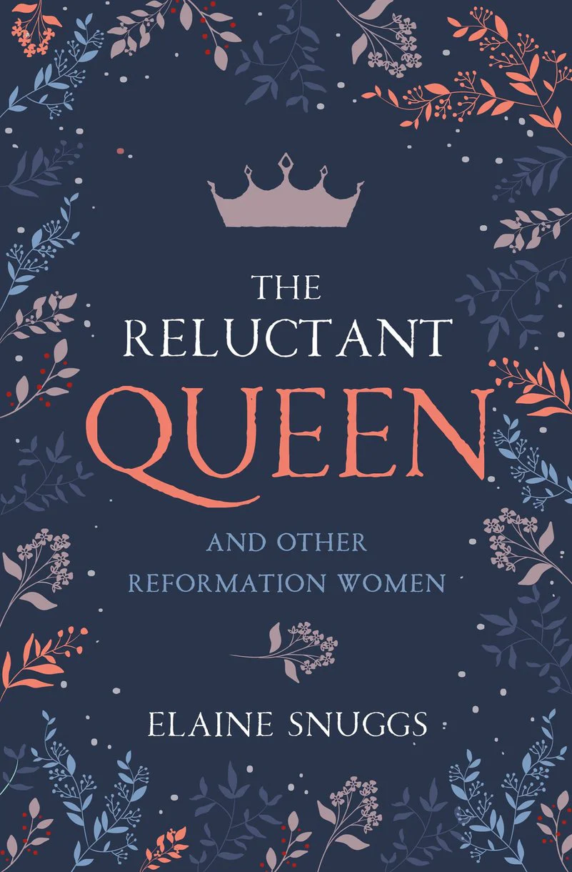 Reluctant Queen and Other Reformation Women