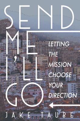 Send Me, I'll Go: Letting the Mission Choose Your Direction