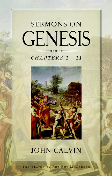 Sermons on Genesis, Volume 1: Chapters 1 - 11