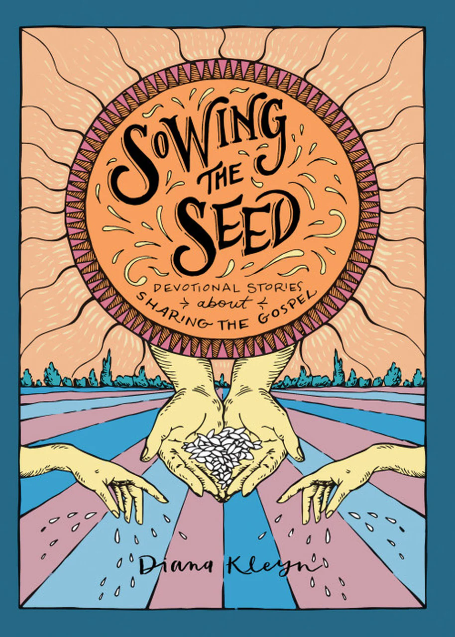 Sowing the Seed: Devotional Stories about Sharing the Gospel (the Lord's Garden Stories)