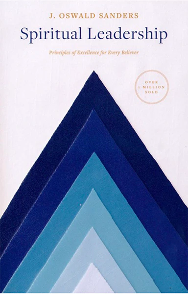 Spiritual Leadership: Principles of Excellence for Every Believer (Sanders Spiritual Growth)