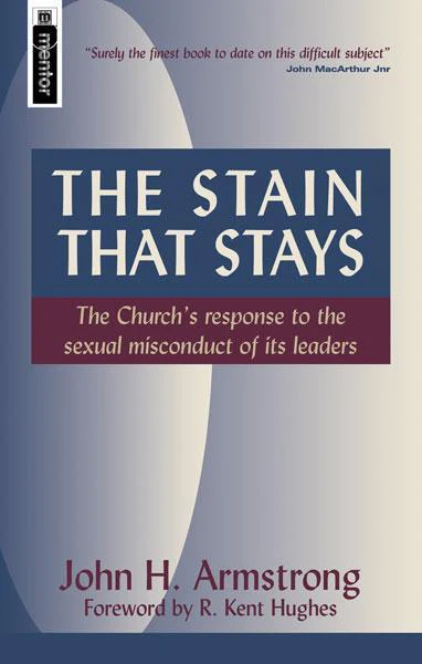 Stain That Stays: The Church's Response to the Sexual Misconduct of Its Leaders
