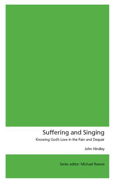 Suffering and Singing: Psalm 44, Knowing God's Love in the Pain and Despair
