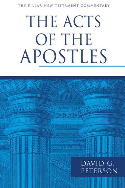 The Acts of the Apostles (Pillar New Testament Commentary)