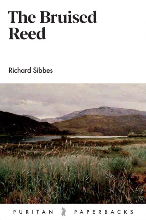 The Bruised Reed (Puritan Paperbacks)