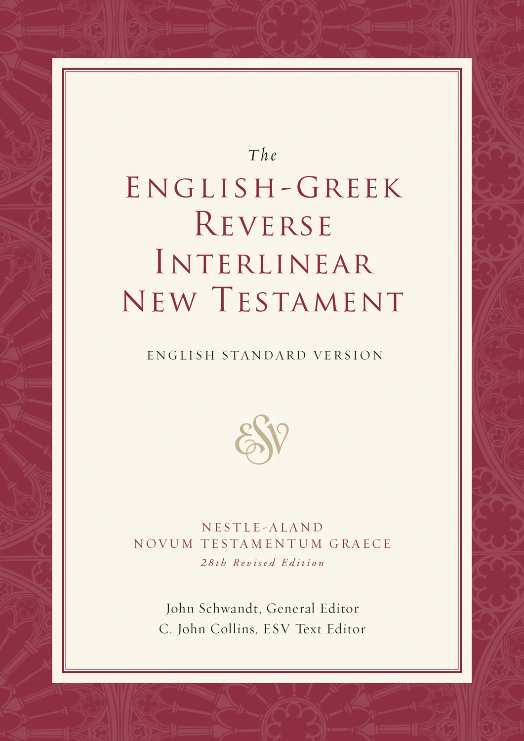 The ESV English-Greek Reverse Interlinear New Testament: English Standard Version