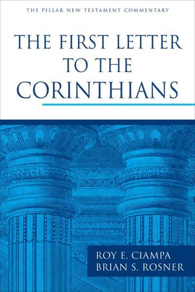 The First Letter to the Corinthians (Pillar New Testament Commentary)