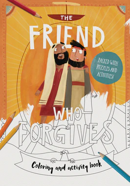 The Friend Who Forgives - Coloring and Activity Book: Packed with Puzzles and Activities (Tales That Tell the Truth)