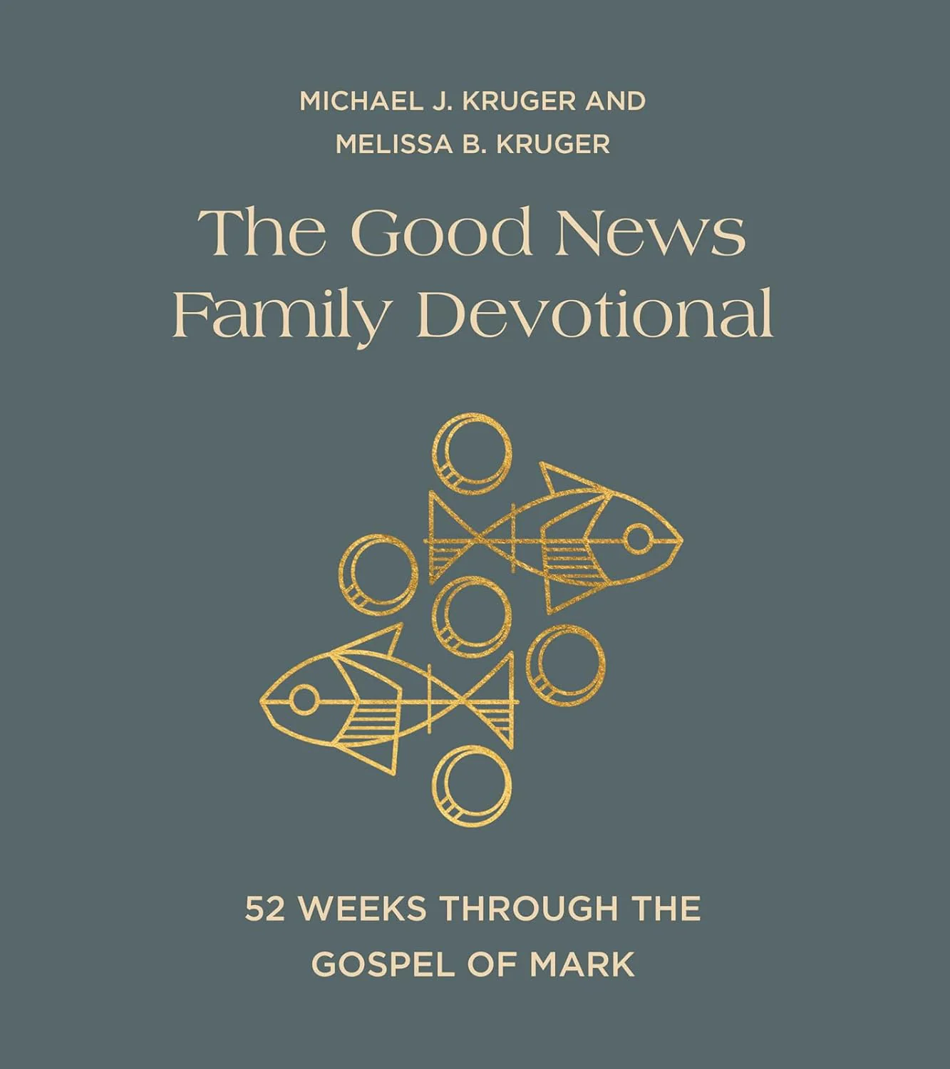 The Good News Family Devotional: 52 Weeks Through the Gospel of Mark