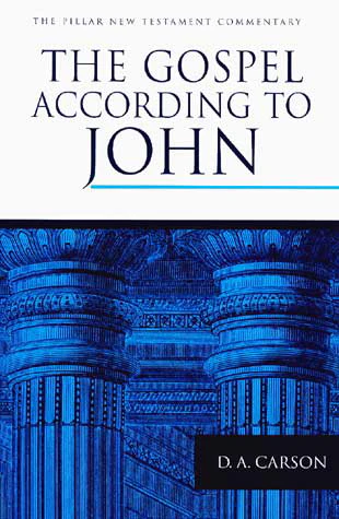 The Gospel According to John (Pillar New Testament Commentary)