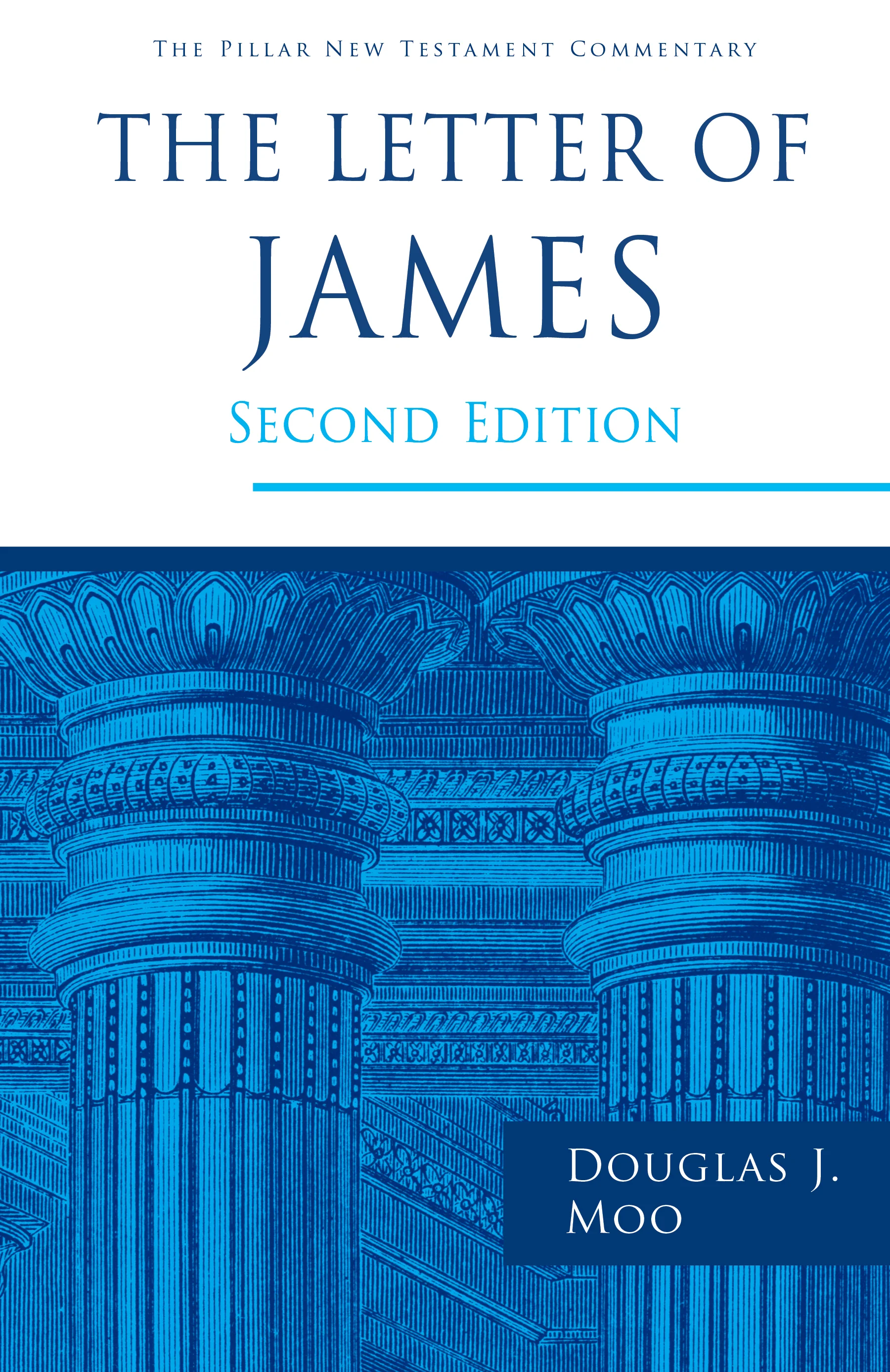 The Letter of James (Second Edition - Pillar New Testament Commentary)