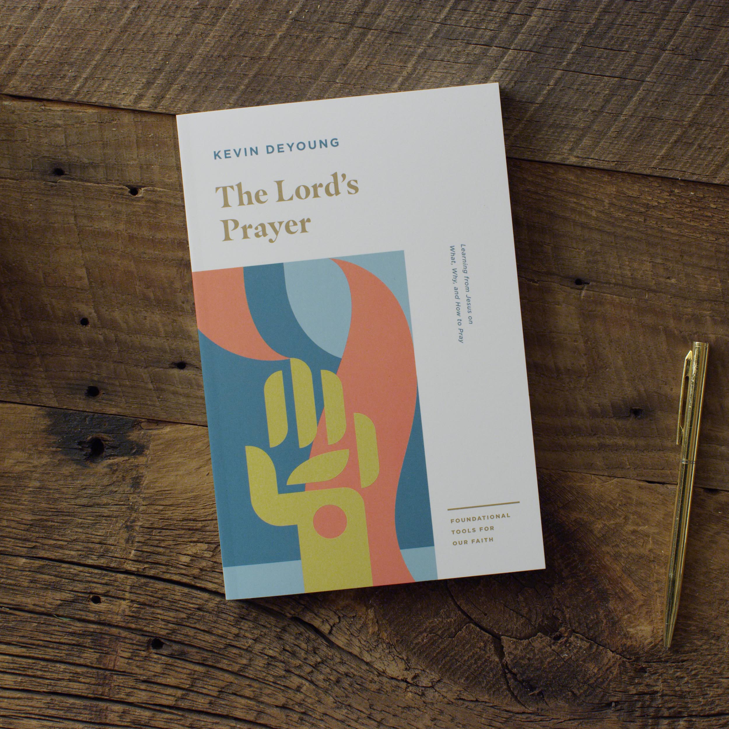 The Lord's Prayer: Learning from Jesus on What, Why, and How to Pray (Foundational Tools for Our Faith) - Image 2