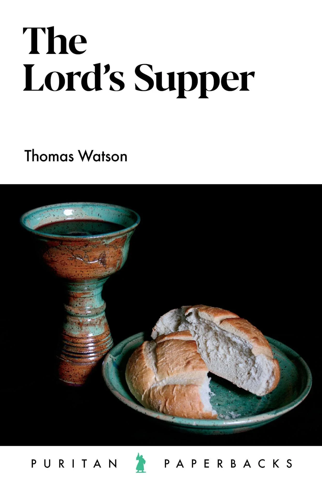 The Lord's Supper (Puritan Paperbacks)