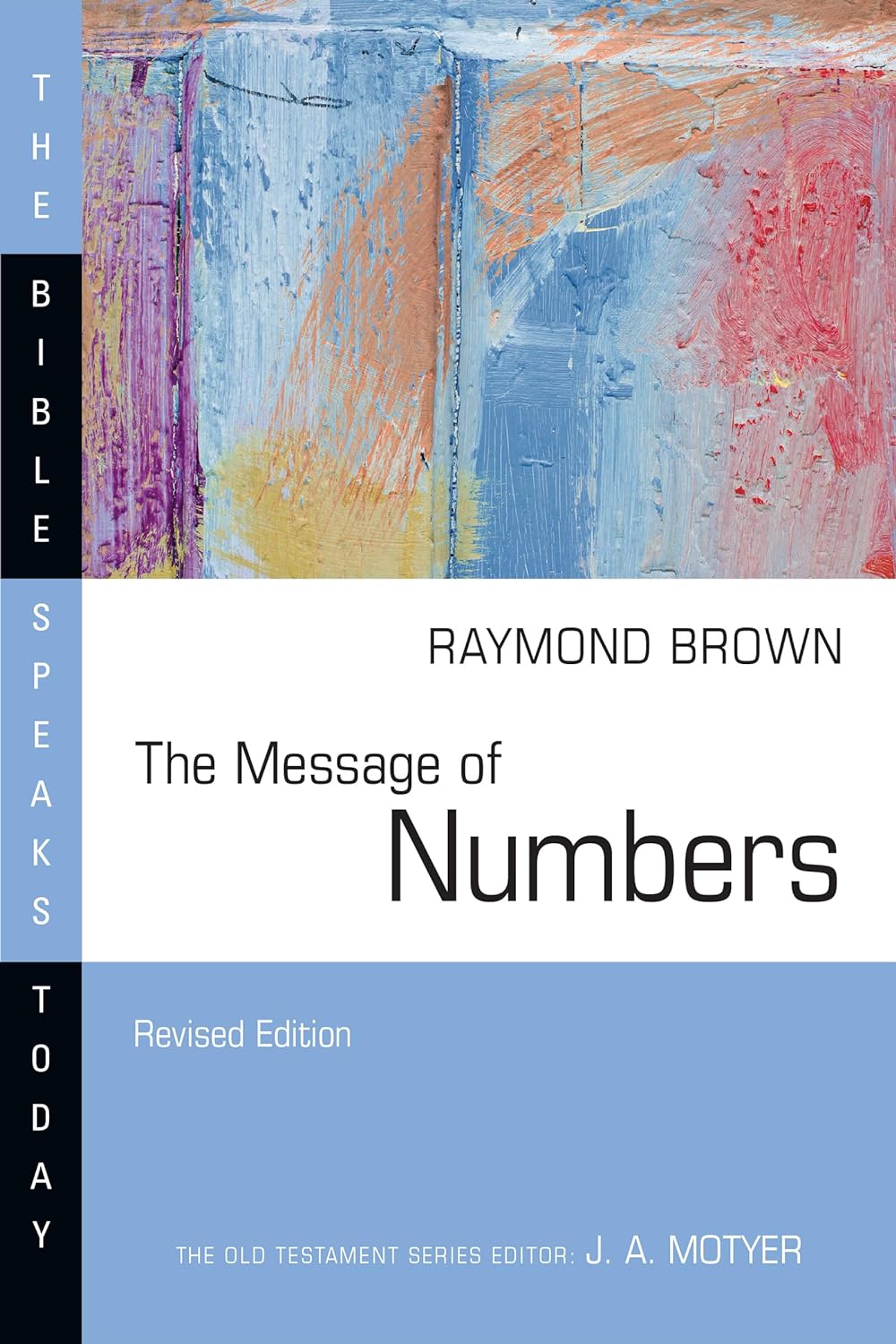 The Message of Numbers: Journey to the Promised Land (Revised) (Bible Speaks Today)