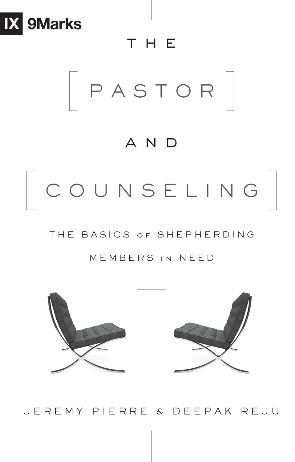 The Pastor and Counseling: The Basics of Shepherding Members in Need (9Marks)