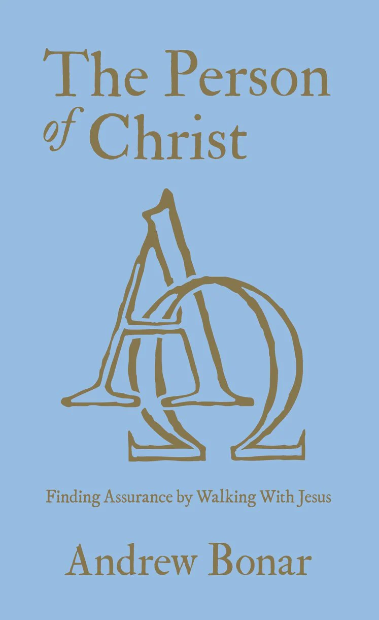 The Person of Christ: Finding Assurance by Walking with Jesus