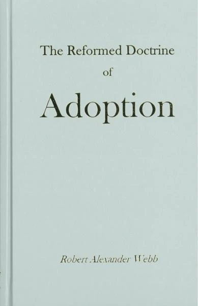 The Reformed Doctrine of Adoption