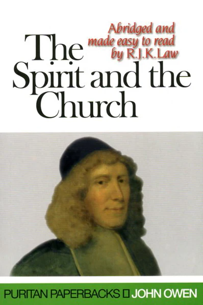The Spirit and the Church (Puritan Paperbacks)
