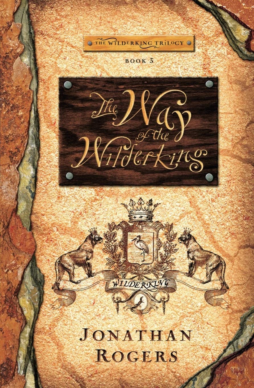 The Way of the Wilderking (Wilderking Trilogy, Book 3)