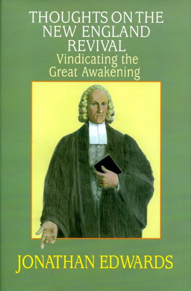 Thoughts on the New England Revival: Vindicating the Great Awakening