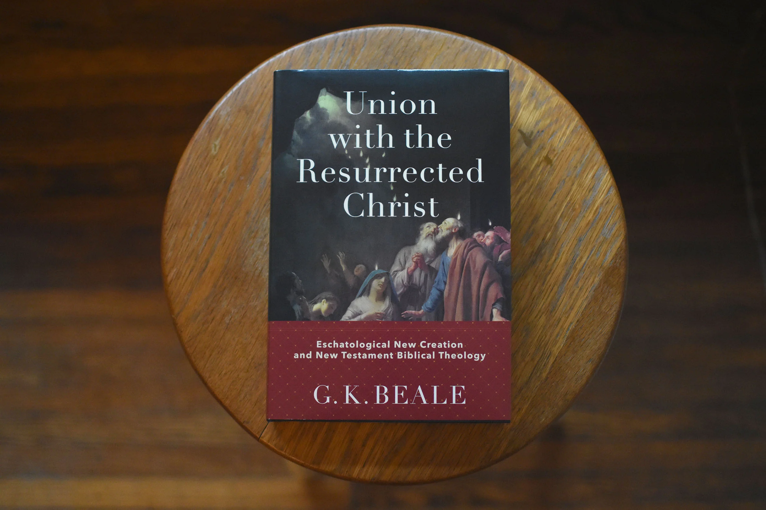 Union with the Resurrected Christ: Eschatological New Creation and New Testament Biblical Theology - Image 2
