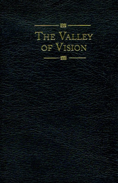 Valley of Vision: A Collection of Puritan Prayers and Devotions (Bonded Leather Gift Edition)