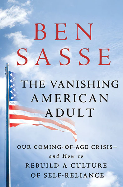 The Vanishing American Adult: Our Coming-Of-Age Crisis--And How to Rebuild a Culture of Self-Reliance