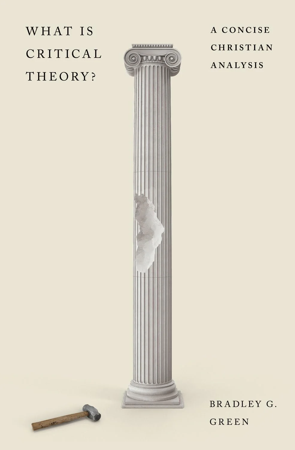 What Is Critical Theory?: A Concise Christian Analysis