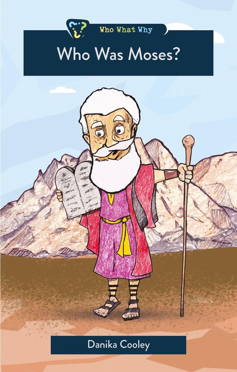 Who Was Moses? (Who, What, Why)