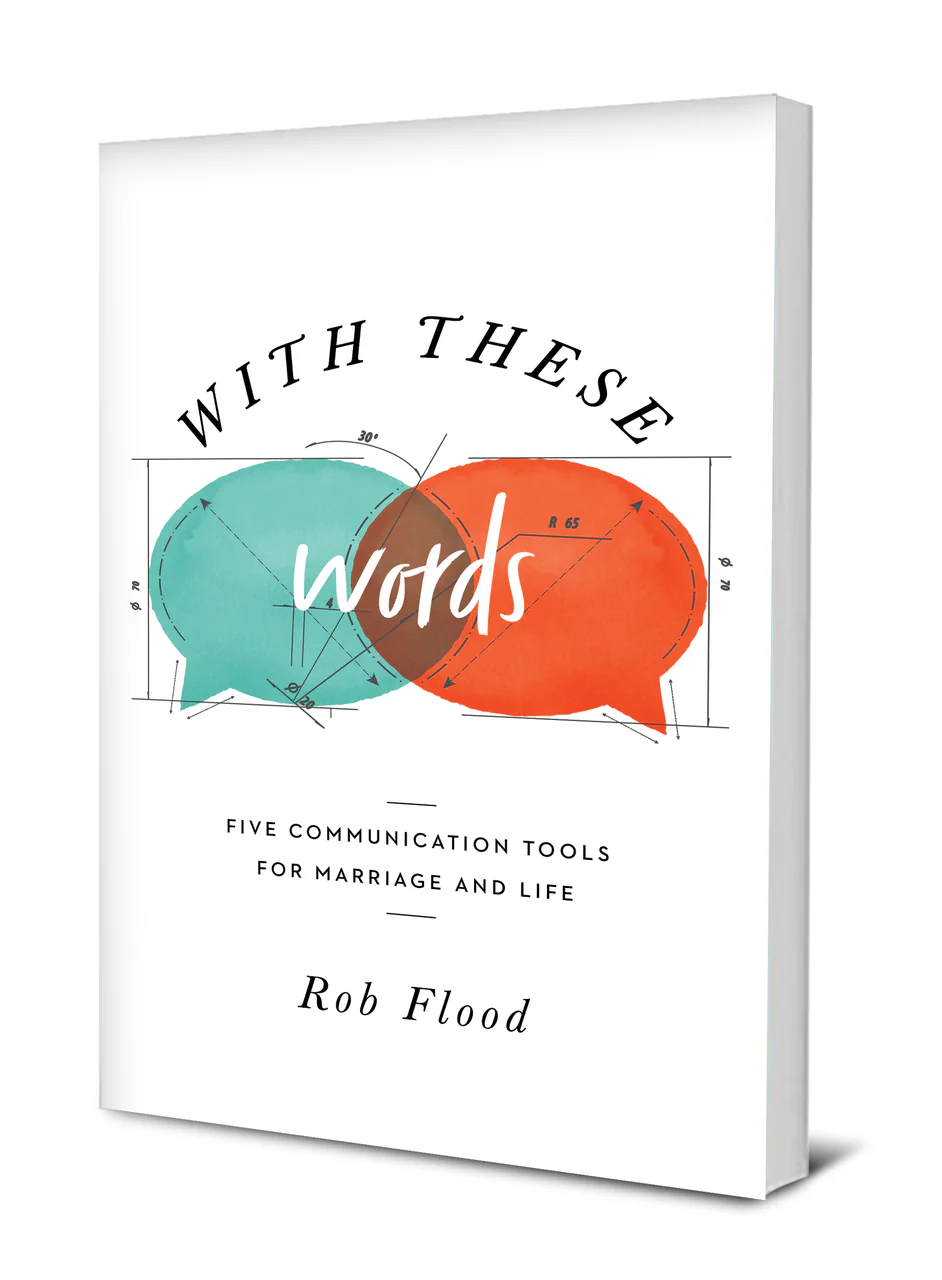 With These Words: Five Communication Tools for Marriage and Life - Image 2